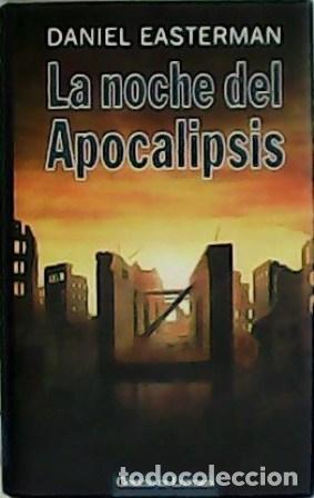 Libros: EASTERMAN, Daniel.- - La noche del Apocalipsis. Traducci&oacute;n de Enric Tremps. - Foto 1