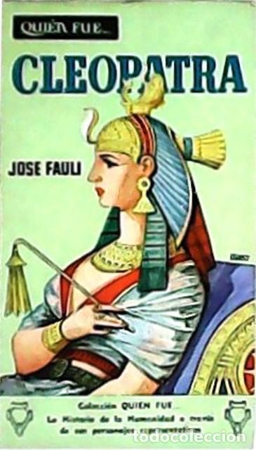 Libros: FAULI, Jos&eacute;.- - Cleopatra. - Foto 1