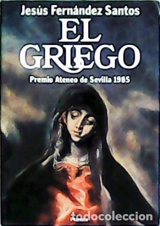 Libros: FERN&Aacute;NDEZ SANTOS, Jes&uacute;s.- - El Griego. Novela. - Foto 1