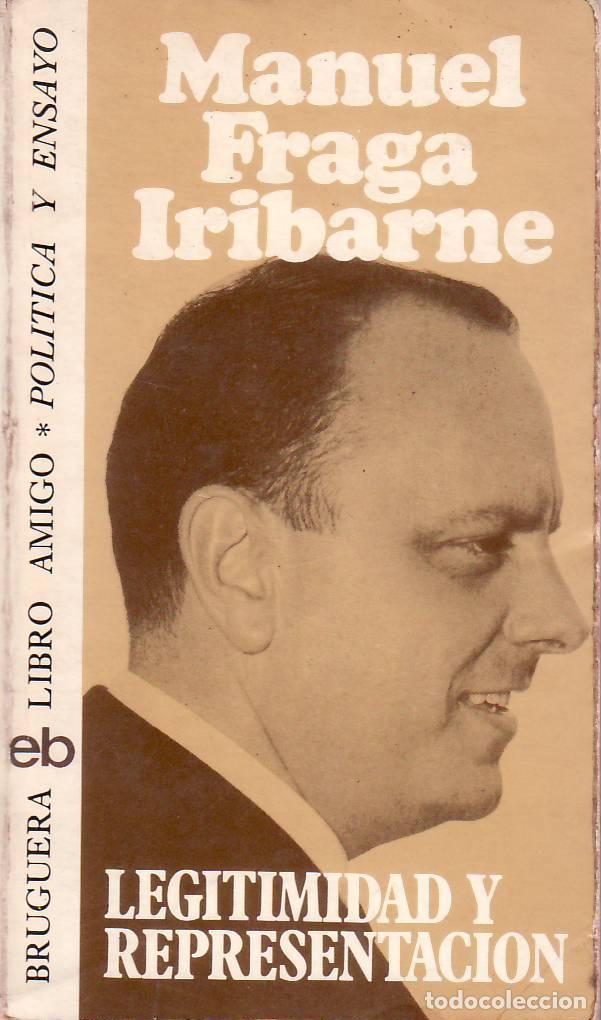 Libros: FRAGA IRIBARNE, Manuel.- - Legitimidad y representaci&oacute;n. - Foto 1