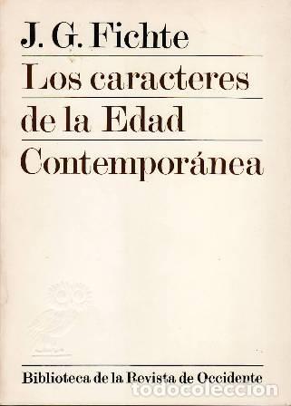 Libros: FICHTE, J. G.- - Los caracteres de la Edad Contempor&aacute;nea. - Foto 1