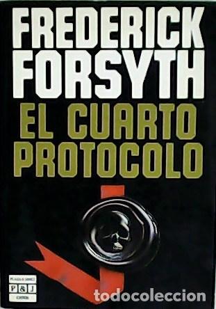 Libros: FORSYTH, Frederick.- - El cuarto protocolo. Novela. Traducci&oacute;n de J. Ferrer Aleu. - Foto 1