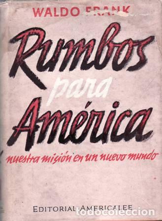 Libros: FRANK, Waldo.- - Rumbos para Am&eacute;rica. - Foto 1
