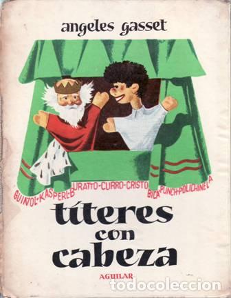 Libros: GASSET, &Aacute;ngeles.- - T&iacute;teres con cabeza. - Foto 1