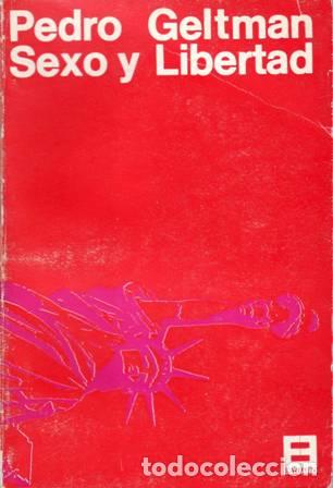 books: GELTMAN, Pedro.- - Sexo y libertad.