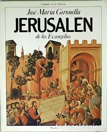 Libros: GIRONELLA, Jos&eacute; Mar&iacute;a.- - Jerusal&eacute;n de los Evangelios. - Foto 1