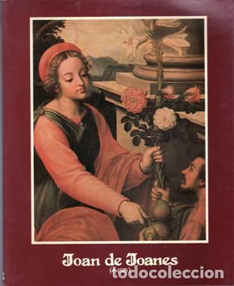 Libros: GAR&Iacute;N LLOMBART, Felipe (Dir.).- - Joan de Joanes. - Foto 1