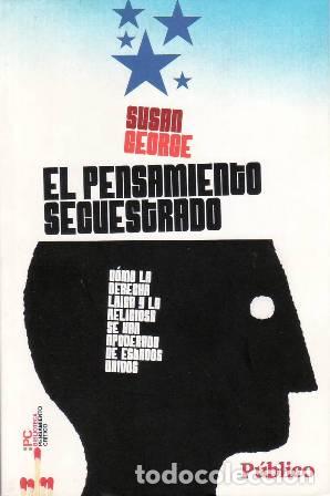 Libros: GEORGE, Susan.- - El pensamiento secuestrado - Foto 1