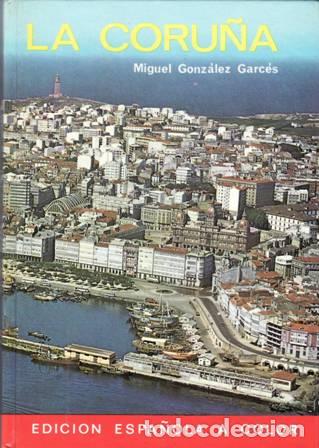 Libros: GONZ&Aacute;LEZ GARC&Eacute;S, Miguel.- - La Coru&ntilde;a en color. - Foto 1