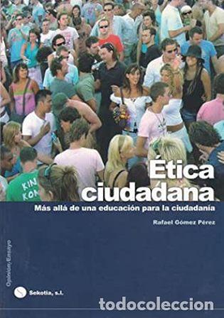Libros: G&Oacute;MEZ P&Eacute;REZ, Rafael.- - &Eacute;tica ciudadana. - Foto 1