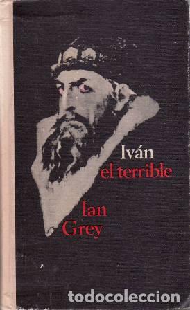 Libros: GREY, Ian.- - Iv&aacute;n el terrible. - Foto 1