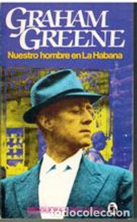 Libros: GREENE, Graham.- - Nuestro hombre en La Habana. - Foto 1