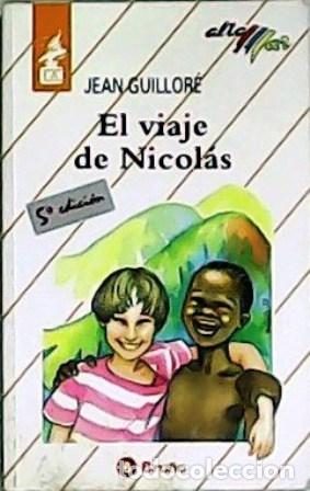 Libros: GUILLOR&Eacute;, Jean.- - El viaje de Nicol&aacute;s. - Foto 1