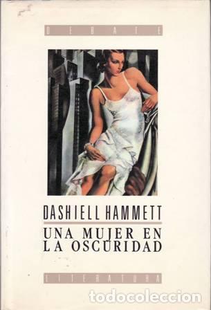 Libros: HAMMETT, Dashiell.- - Una mujer en la oscuridad. - Foto 1
