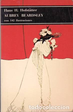 Libros: HOFST&Auml;TTER, Hans H.- - Aubrey Beardsley. - Foto 1
