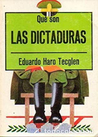 Libros: HARO TECGLEN, Eduardo.- - Qu&eacute; son las Dictaduras. - Foto 1