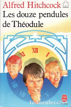Libros: HITCHCOCK, Alfred.- - Les douze pendules de Th&eacute;odule. - Foto 1