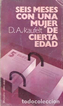 Libros: KAUFELT, D. A.- - Seis meses con una mujer de cierta edad. - Foto 1