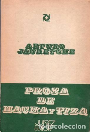 Libri di seconda mano: JARETCHE, Arturo.- - Prosa de Hacha y Tiza.