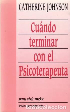 Libros: JOHNSON, Catherine.- - Cu&aacute;ndo terminar con el Psicoterapeuta. - Foto 1
