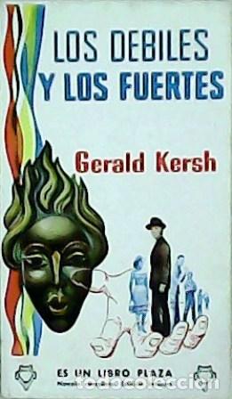 Libros: KERSH, Gerald.- - Los d&eacute;biles y los fuertes. Traducci&oacute;n de Eduardo de Guzm&aacute;n. - Foto 1