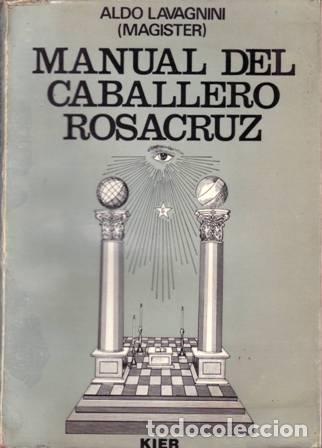 Libros: LAVAGNINI, Aldo.- - Manual del Caballero Rosacruz. - Foto 1