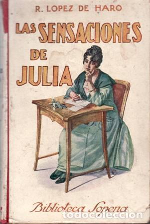 Libros: L&Oacute;PEZ DE HARO, Rafael.- - Las sensaciones de Julia. - Foto 1