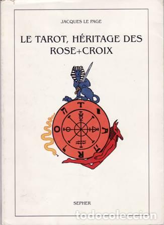 Libros: LE PAGE, Jacques.- - Le Tarot, h&eacute;ritage des Rose+Croix. - Foto 1