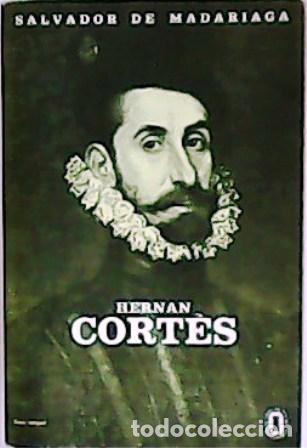Libros: MADARIAGA, Salvador.- - Hern&aacute;n Cort&eacute;s. - Foto 1