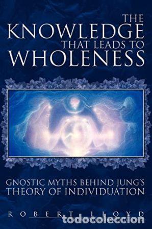 Libros: LLOYD, Robert.- - The Knowledge that Leads to Wholeness. - Foto 1