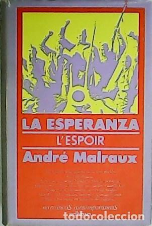 Libros: MALRAUX, Andr&eacute;.- - La esperanza. L&acute;Espoir. Traducci&oacute;n de Jos&eacute; Bianco. - Foto 1
