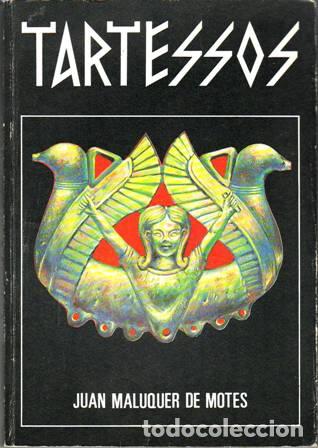 Libros: MALUQUER DE MOTES, Juan.- - Tartessos: La ciudad sin historia. - Foto 1