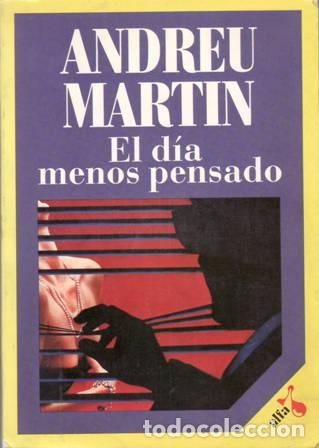 Libros: MART&Iacute;N, Andreu.- - El d&iacute;a menos pensado. - Foto 1