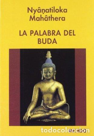 Libros: MAH&Acirc;THERA, Ny&acirc;natiloka.- - La palabra de Buda. - Foto 1