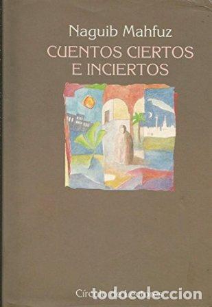 Libros: MAHFUZ, Naguib.- - Cuentos ciertos e inciertos. - Foto 1