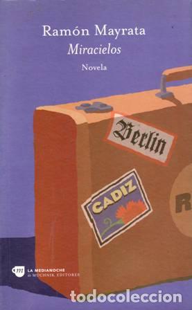 Libros: MAYRATA, Ram&oacute;n.- - Miracielos. Novela. - Foto 1