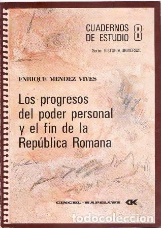 Libros: M&Eacute;NDEZ VIVES, Enrique.- - Los progresos del poder personal y el fin de la Rep&uacute;blica Romana. - Foto 1