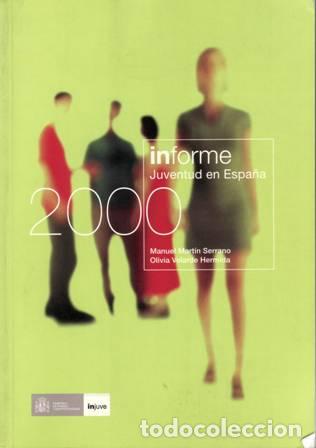 Libros: MART&Iacute;N SERRANO, Manuel y Olivia VELARDE HERMIDA.- - INFORME JUVENTUD EN ESPA&Ntilde;A 2000. - Foto 1