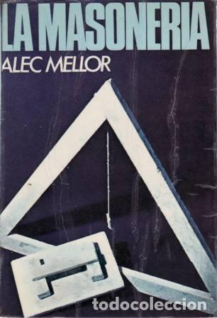 Libros: MELLOR, Alec.- - La masoner&iacute;a. - Foto 1