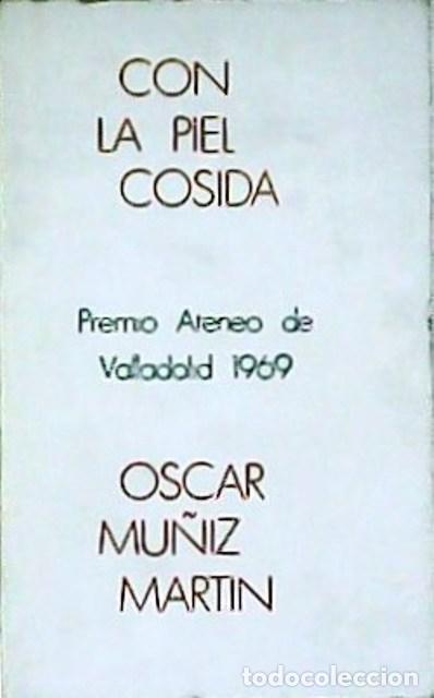 Libros: MU&Ntilde;IZ MART&Iacute;N, &Oacute;scar.- - Con la piel cosida. - Foto 1