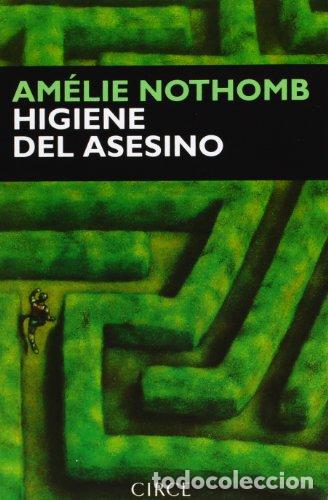 Libros: NOTHOMB, Am&eacute;lie.- - Higiene del asesino. - Foto 1