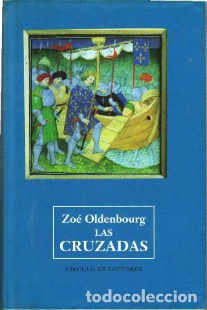 Libros: OLDENBOURG, Zo&eacute;.- - Las Cruzadas. - Foto 1