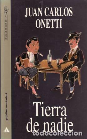 Libros: ONETTI, Juan Carlos.- - Tierra de nadie. - Foto 1