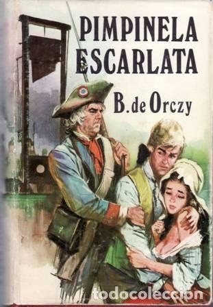 Libros: ORCZY, Baronesa de.- - Pimpinela escarlata. - Foto 1