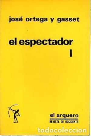 Libros: ORTEGA Y GASSET, Jos&eacute;.- - El espectador I. - Foto 1