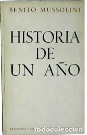 Libros: MUSSOLINI, Benito.- - Historia de un a&ntilde;o. - Foto 1
