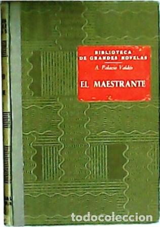Libros: PALACIO VALD&Eacute;S, Armando.- - El maestrante. Novela. - Foto 1