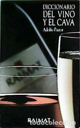 Libros: PASTOR, Adolfo.- - Diccionario del vino y el cava. - Foto 1
