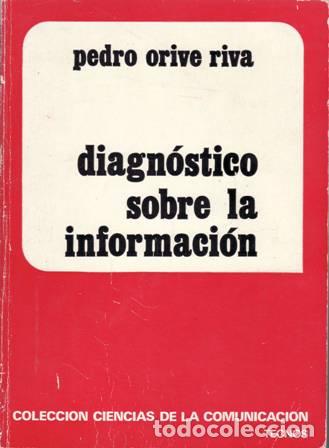 Libros: ORIVE RIVA, Pedro.- - Diagn&oacute;stico sobre la informaci&oacute;n. - Foto 1