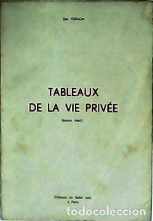 Libros: PERNON, Zo&eacute;.- - Tableaux de la vie priv&eacute;e. Roman in&eacute;dit. - Foto 1